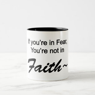 Caneca De Café Em Dois Tons Se você está com medo, você não está com fé!