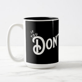 Caneca De Café Em Dois Tons Se você não desistir... você ganha.