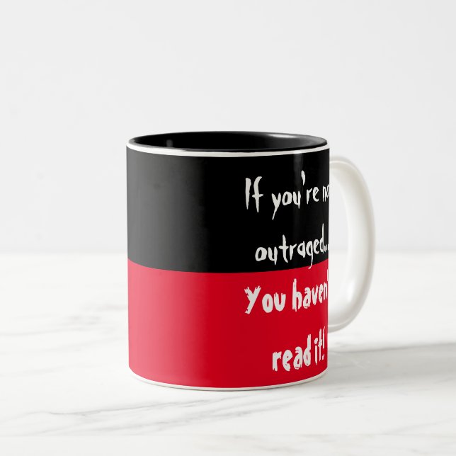 Caneca De Café Em Dois Tons Se você não está indignado, você não leu! (Frente Esquerda)