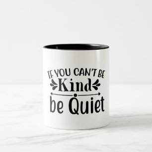 Caneca De Café Em Dois Tons Se você não pode ficar quieto