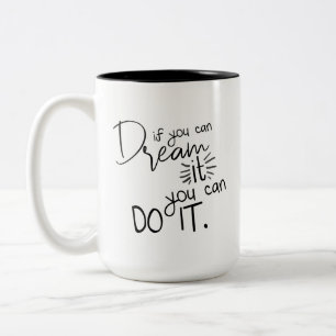 Caneca De Café Em Dois Tons Se você pode o sonhar você pode fazê-lo citaç