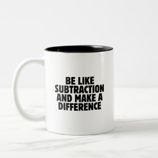Caneca De Café Em Dois Tons Seja como a Subtração... citação engraçada de mate