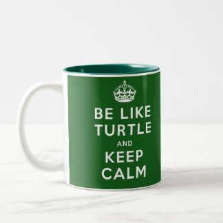 Caneca De Café Em Dois Tons Seja como TURTLE e mantenha a citação verde CALM