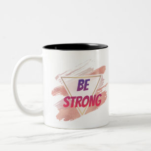 Caneca De Café Em Dois Tons Seja forte no cabo do triângulo de alimentação