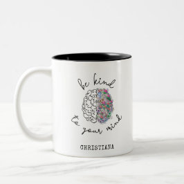 Caneca De Café Em Dois Tons Seja gentil com sua mente, cérebro flexível, saúde