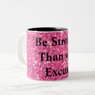 Caneca De Café Em Dois Tons Seja mais forte do que suas desculpas sequências 