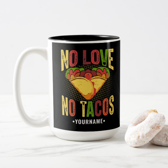 Caneca De Café Em Dois Tons Sem Amor Sem Tacos Piada de Taco Engraçada (Com Donut)