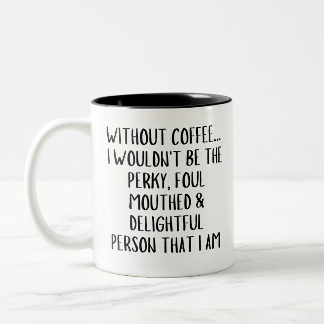 Caneca De Café Em Dois Tons Sem Café... Eu não seria o Perky, Café (Esquerda)