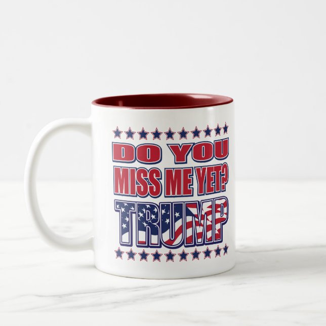 Caneca De Café Em Dois Tons Sente Minha Falta Ainda - Presidente Trump? (Esquerda)