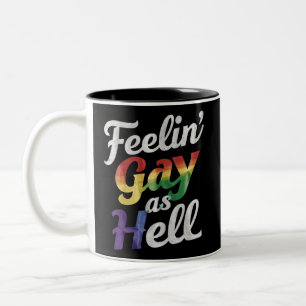 Caneca De Café Em Dois Tons Sentindo-se Gay Como o Inferno Orgulho LGBT 