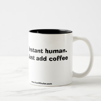 Caneca De Café Em Dois Tons Ser humano imediato. Apenas adicione o café
