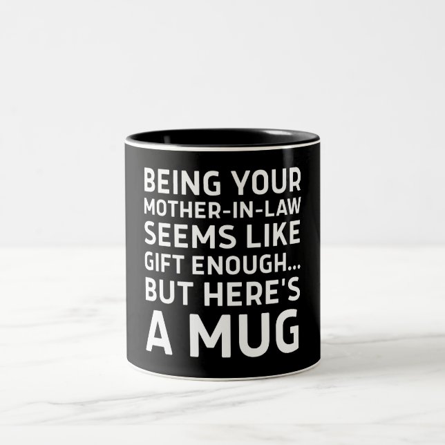 Caneca De Café Em Dois Tons Ser sua sogra parece um presente suficiente (Centro)