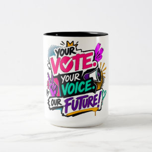 Caneca De Café Em Dois Tons Seu Voto. Sua Voz. Nosso Futuro!
