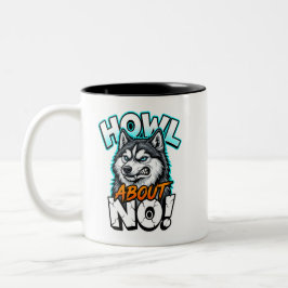 Caneca De Café Em Dois Tons Siberian Husky Howl About No Funny Sarcastic