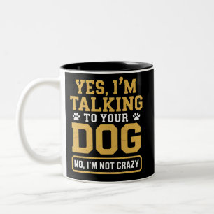 Caneca De Café Em Dois Tons Sim Estou Falando com o Dono do Seu Cachorro Trein