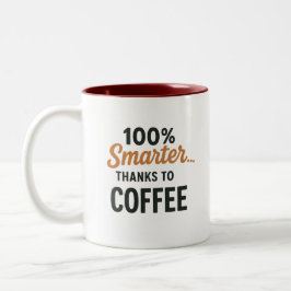 Caneca De Café Em Dois Tons Smarter Thanks to Coffee Mug – Funny Caffeine Text