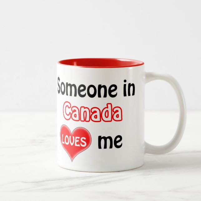 Caneca De Café Em Dois Tons Someone in Canada loves me (Direita)