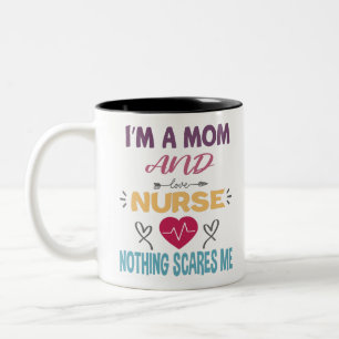 Caneca De Café Em Dois Tons Sou Uma Mãe E Uma Enfermeira Nada Me Assusta Dia D