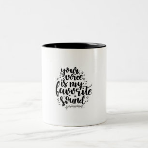 CANECA DE CAFÉ EM DOIS TONS ***SUA VOZ É O MEU SOM FAVORITO*** MUG