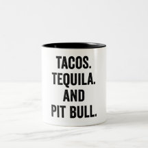 Tacos Tequila E Pit Bull