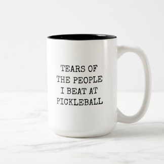 Caneca De Café Em Dois Tons Tears Of The People I Beat At Pickleball Funny