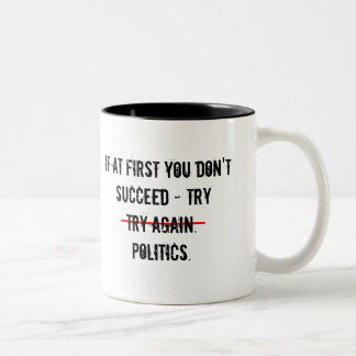 Caneca De Café Em Dois Tons Tentar Políticos Mug