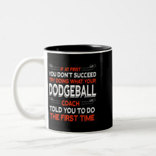 Caneca De Café Em Dois Tons Tente Fazer O Que Seu Treinador De Bola De Dodgeba