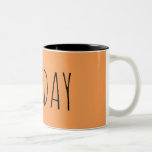 Caneca De Café Em Dois Tons Terça-feira || Coleção Semanal<br><div class="desc">Terça-feira!
Uma caneca para cada dia da semana!</div>