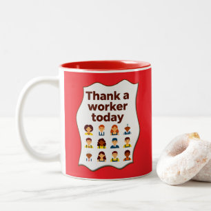Caneca De Café Em Dois Tons Thank a Worker Today Diversity Workers Design