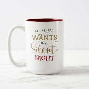 Caneca De Café Em Dois Tons Toda a noite do Mama Querer Ser Um Silencioso