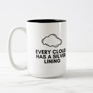Caneca De Café Em Dois Tons Toda nuvem tem um lado positivo