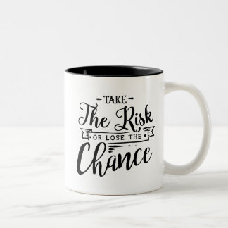 Caneca De Café Em Dois Tons Tome o risco ou perca a possibilidade