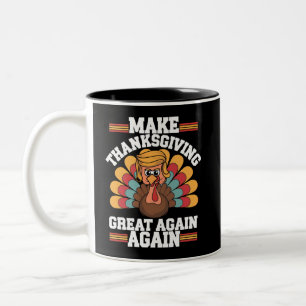 Caneca De Café Em Dois Tons Torne o Dia de Ação de Graças Grande Novamente Tru
