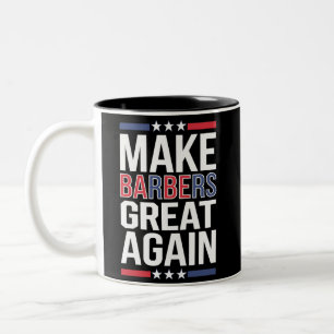 Caneca De Café Em Dois Tons Torne Os Barbeiros Grandes Novamente Barbeiros Par
