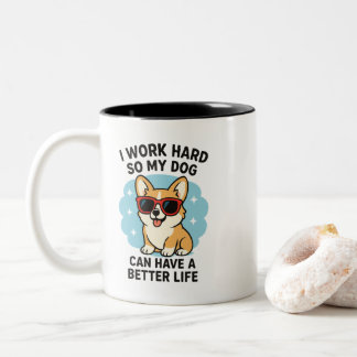 Caneca De Café Em Dois Tons Trabalhe Duro Pelo Meu Cachorro