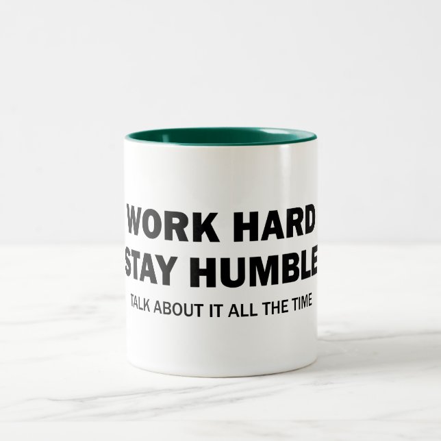Caneca De Café Em Dois Tons Trabalhe duro - Seja humilde - Fale sobre isso - C (Centro)