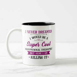 Caneca De Café Em Dois Tons Trabalho de Sonho Terapista Ocupacional Matando-o