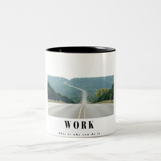 Caneca De Café Em Dois Tons Trabalho - eis porque você fá-lo (Centro)