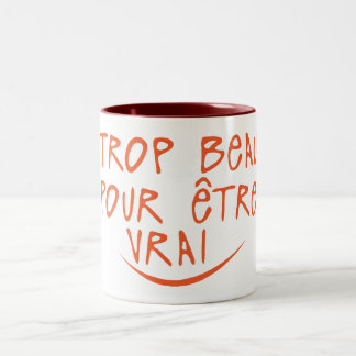 Caneca De Café Em Dois Tons trop beau pour etre vrai citation