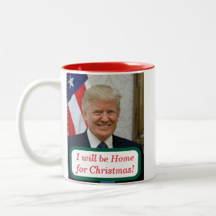 Caneca De Café Em Dois Tons Trump vai estar em casa no café de Natal