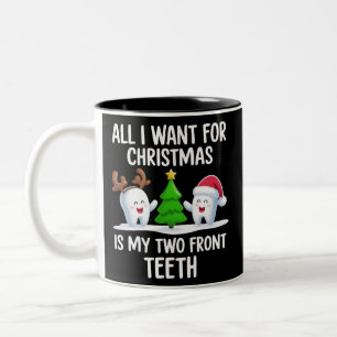 Caneca De Café Em Dois Tons Tudo Que Eu Quero No Natal São Meus Dois Dentes Da
