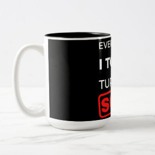 Caneca De Café Em Dois Tons Tudo Que Eu Toco Se Torna Vendido