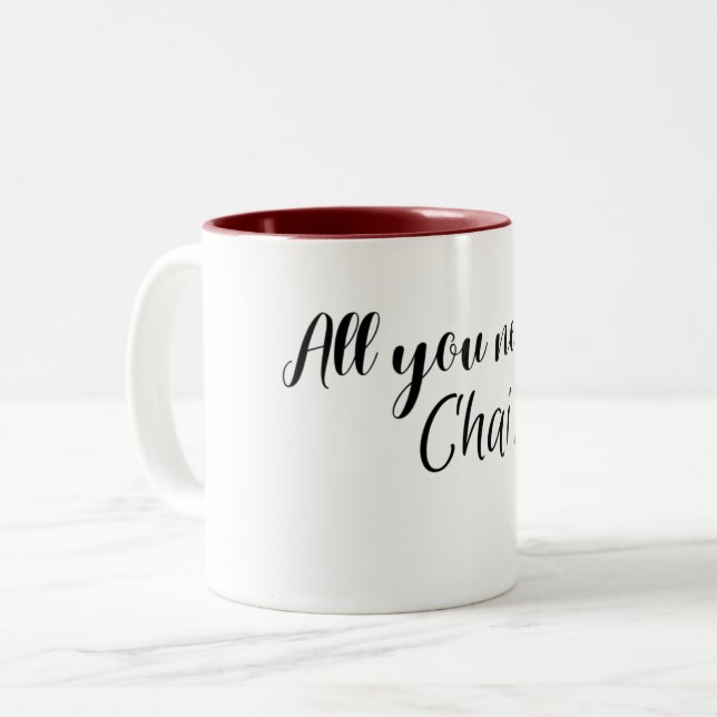 Caneca De Café Em Dois Tons tudo que você precisa é chai (Frente Esquerda)