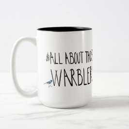 Caneca De Café Em Dois Tons Tudo Sobre Aqueles Warblers