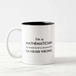 Caneca De Café Em Dois Tons Um matemático é NUNCA errado
