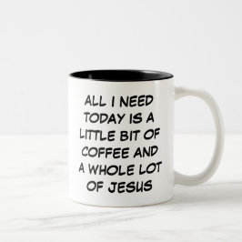 Caneca De Café Em Dois Tons Um pouco de café e um monte de Jesus Mug