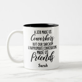Caneca De Café Em Dois Tons Um trabalho nos fez colegas, colegas amizade