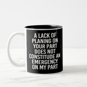Caneca De Café Em Dois Tons Uma Falta De Planejamento Da Sua Parte Não Constit