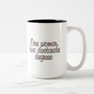 Caneca De Café Em Dois Tons Uma mulher, dois graus do doutorado