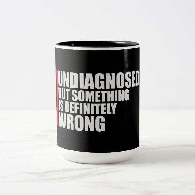 Caneca De Café Em Dois Tons Undiagnosed But Something Is Definitely Wrong Joke (Centro)